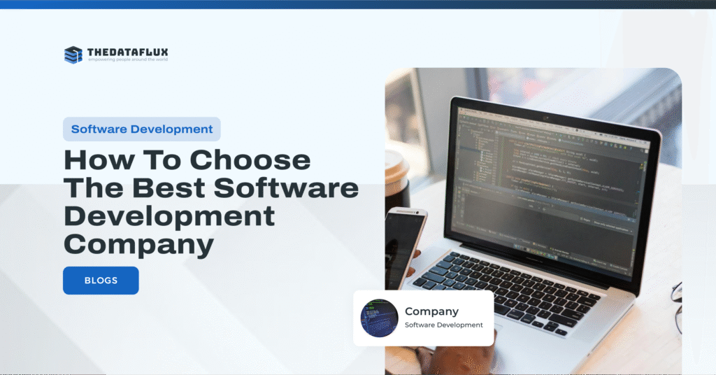 How to Choose the Best Software Development Company
