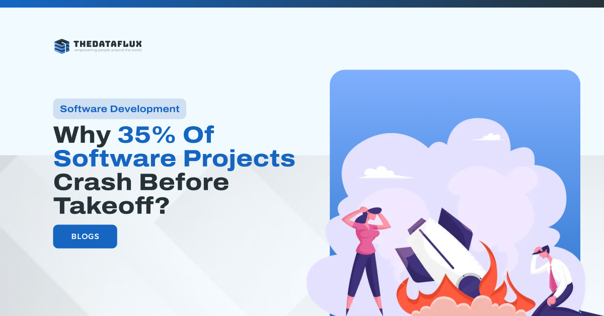 Why Software Projects Fail Before Launch – Insights from TheDataFlux Blog on Development Pitfalls